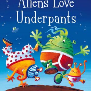 Aliens Love Underpants!